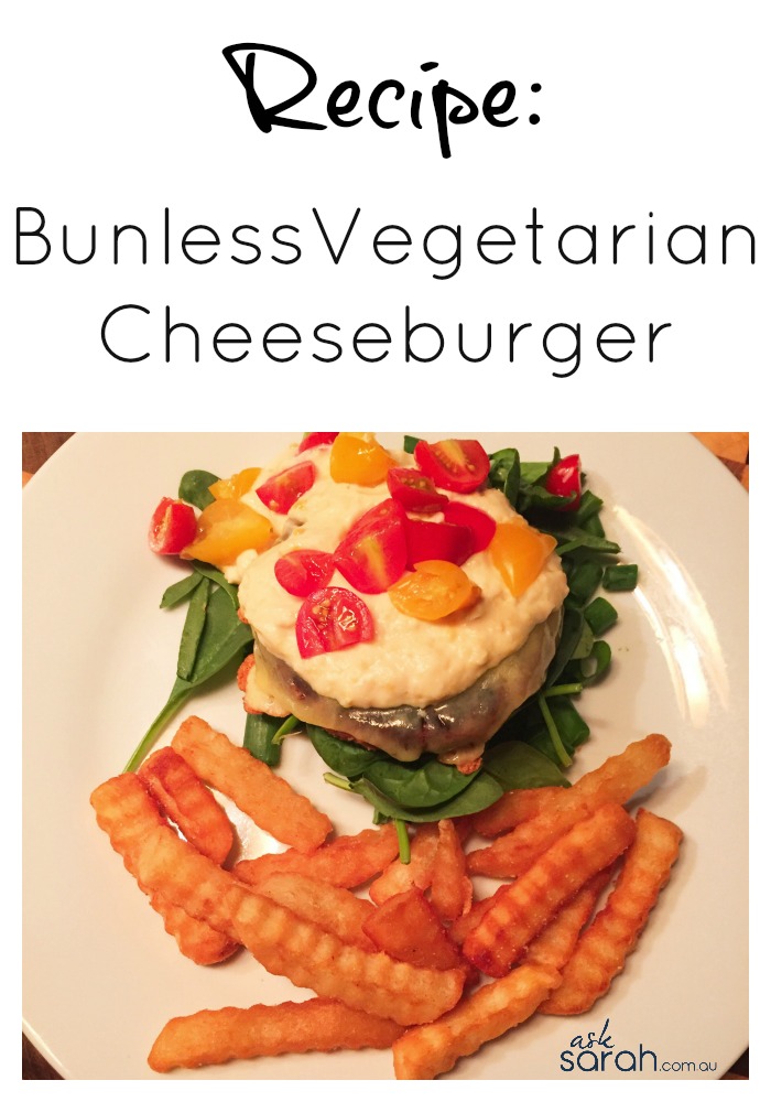 Recipe: Bunless Vegetarian Cheeseburger