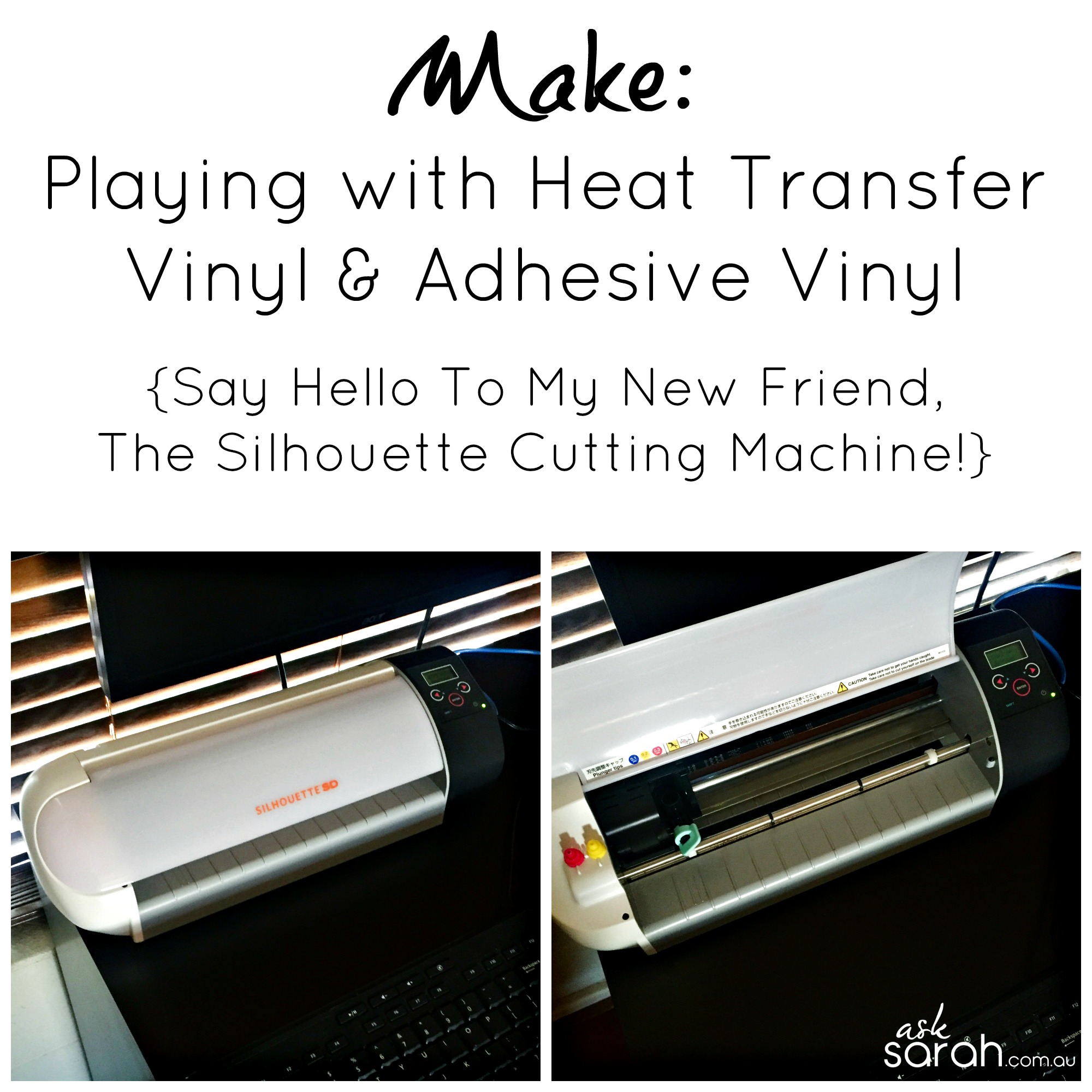Make: Playing with Heat Transfer Vinyl & Adhesive Vinyl {Say Hello To My New Friend, The Silhouette Cutting Machine!}